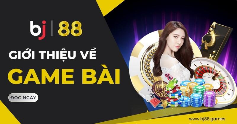 game bài Bj88
