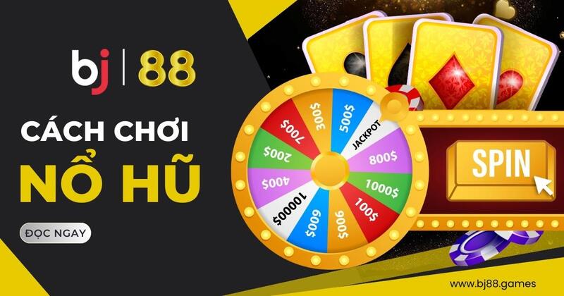 Nổ hũ Bj88 siêu thu hút